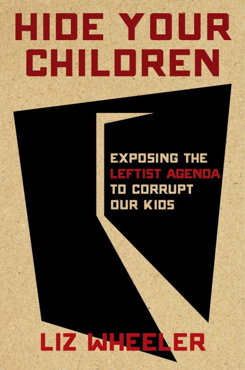 Kniha Hide Your Children: Exposing the Marxists Behind the Attack on America's Kids 