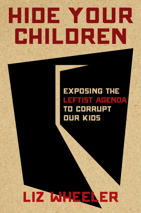 Knjiga Hide Your Children: Exposing the Marxists Behind the Attack on America's Kids 