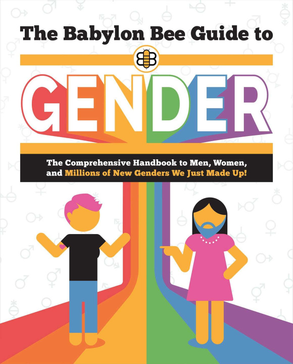 Kniha The Babylon Bee Guide to Gender 