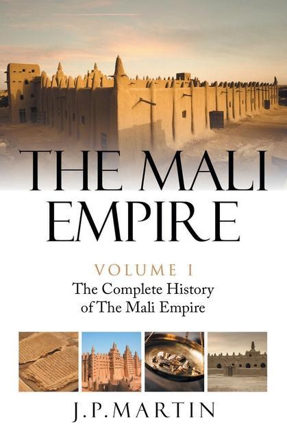 Książka The Mali Empire: The Complete History of the Mali Empire 