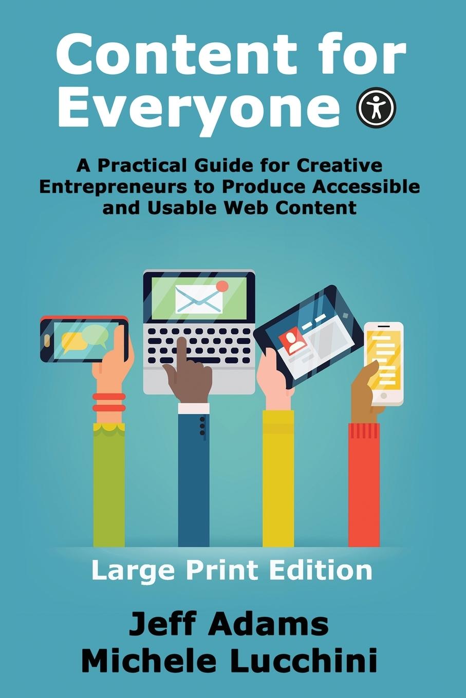 Buch Content For Everyone: A Practical Guide for Creative Entrepreneurs to Produce Accessible and Usable Web Content Michele Lucchini