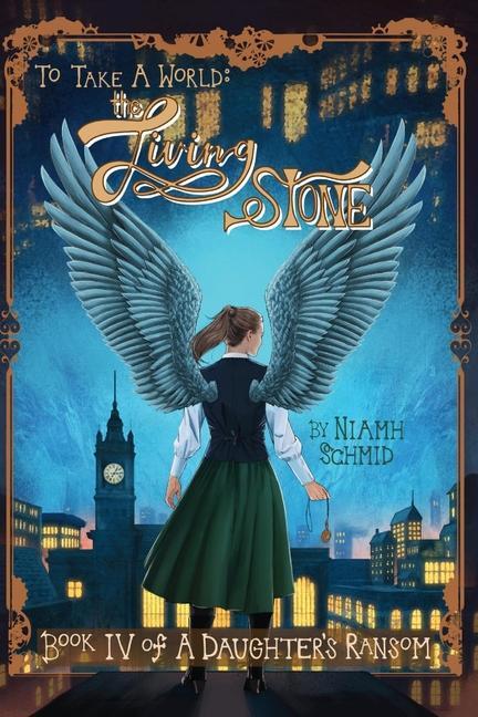 Knjiga The Living Stone: To Take a World: Niamh Schmid