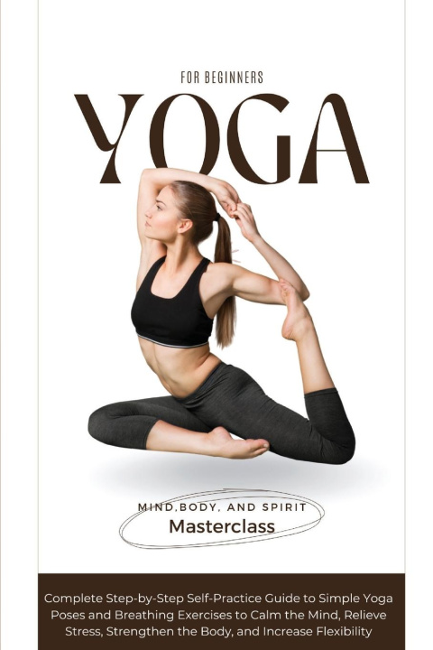 Boek Yoga for Beginners Body and Spirit Masterclass Mind