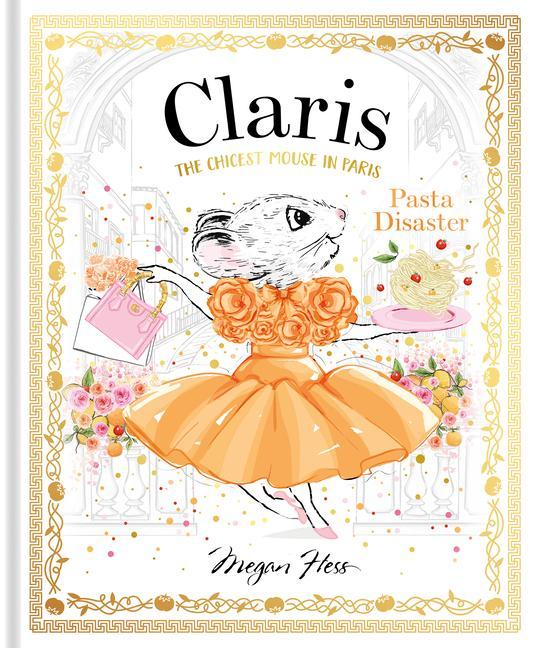 Книга Claris: Pasta Disaster: Claris: The Chicest Mouse in Paris 
