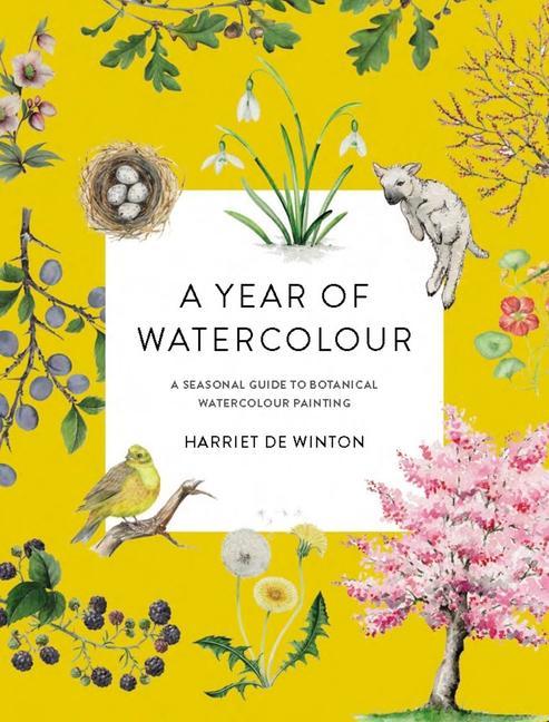 Könyv A Year of Watercolour: A Seasonal Guide to Botanical Watercolour Painting 