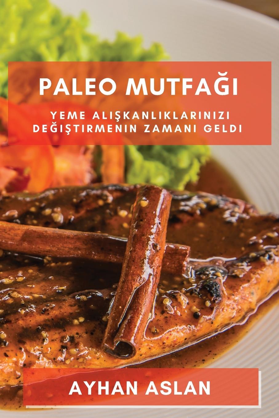 Knjiga Paleo Mutfa?? Ayhan Aslan