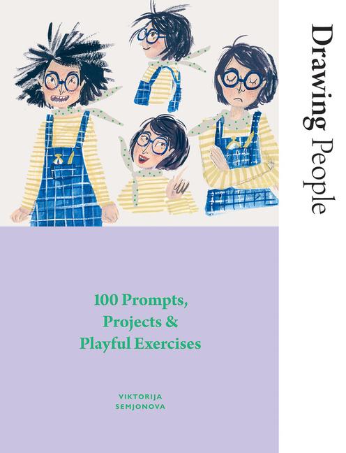 Книга Drawing People: 100 Prompts, Projects and Playful Exercises 
