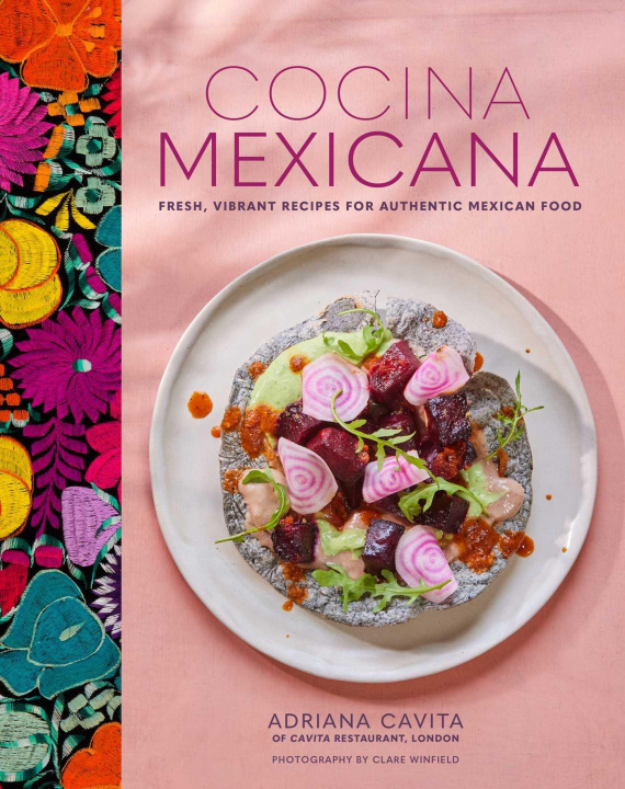 Książka Cocina Mexicana: Fresh, Vibrant Recipes for Authentic Mexican Food 