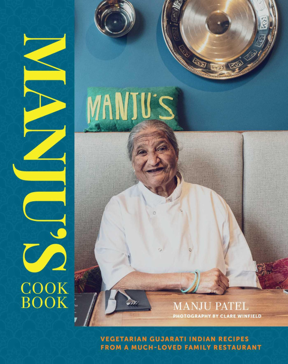 Książka Manju's Cookbook: Vegetarian Gujarati Indian Recipes from a Much-Loved Family Restaurant 