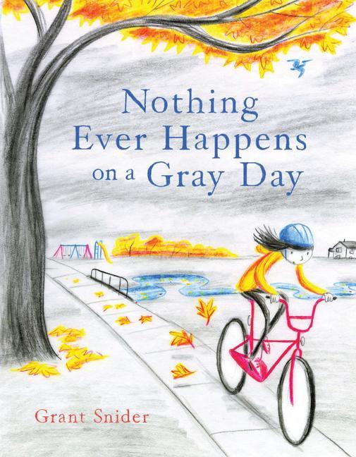 Libro Nothing Ever Happens on a Gray Day 