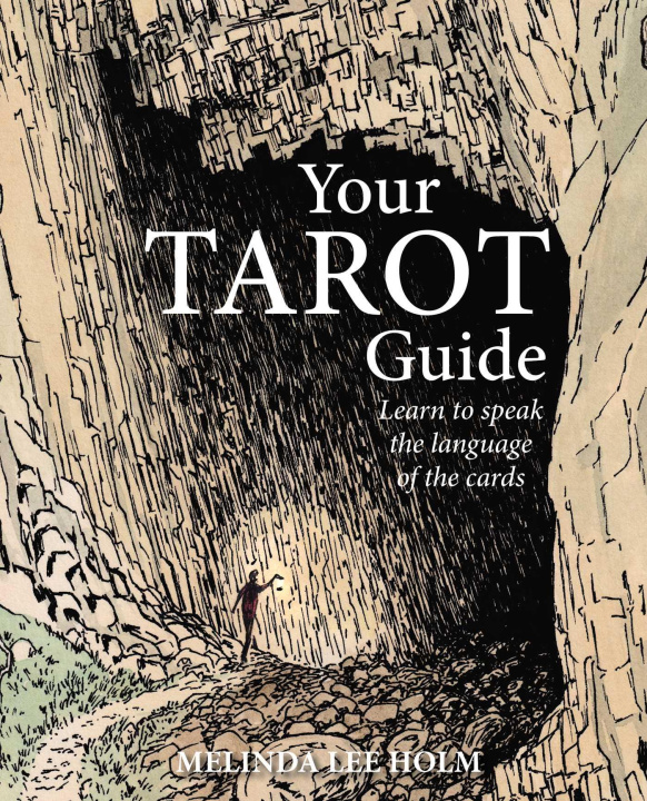 Kniha Your Tarot Guide: Learn to Speak the Language of the Cards 