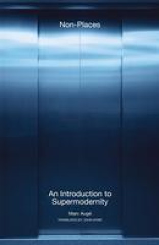 Könyv Non-Places: An Introduction to Supermodernity John Howe