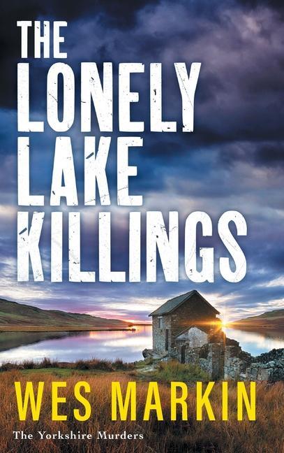 Boek The Lonely Lake Killings Wes Markin