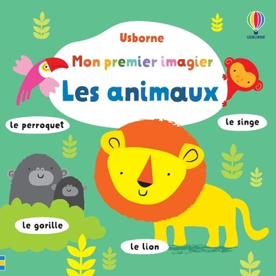 Knjiga Les animaux - Mon premier imagier Fiona Watt