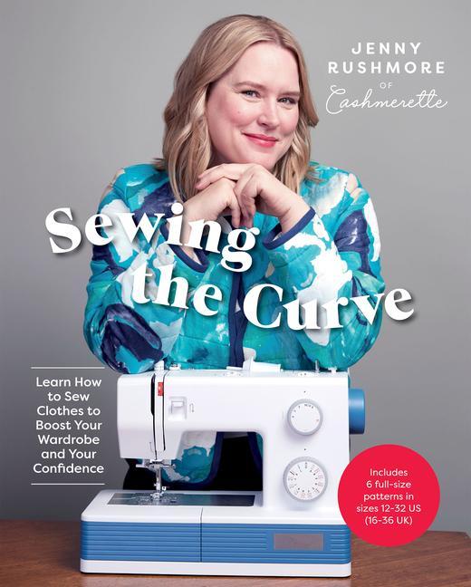 Book Sewing the Curve: Learn How to Sew Clothes to Boost Your Wardrobe 