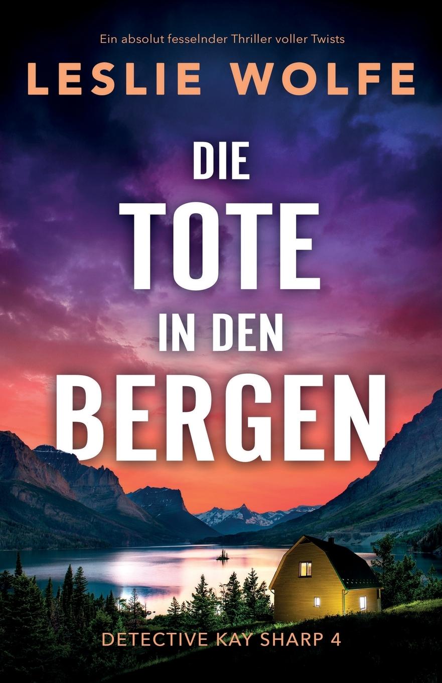 Buch Die Tote in den Bergen Leslie Wolfe
