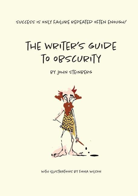 Książka The Writer's Guide to Obscurity 