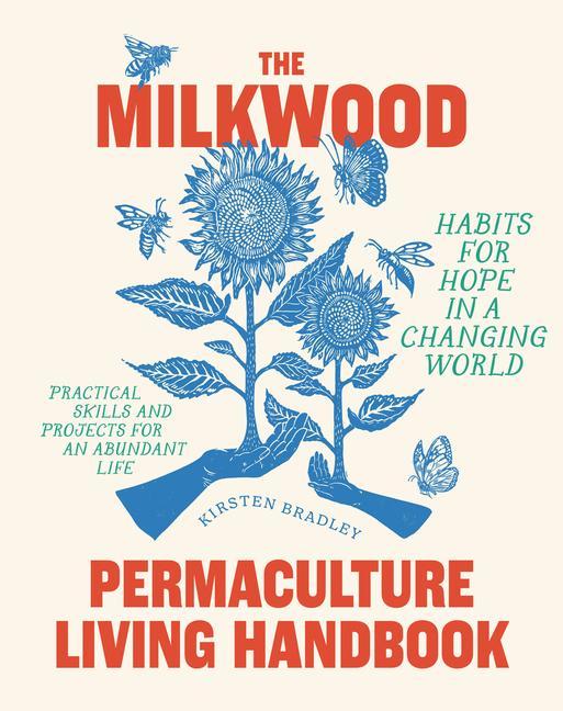 Книга The Milkwood Permaculture Living Handbook: Habits for Hope in a Changing World 