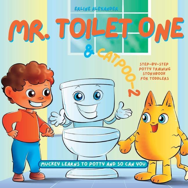 Kniha Mr. Toilet One and CatPoo-2: Muckey Learns to Potty Step-by-Step Potty Training Storybook for Toddlers 