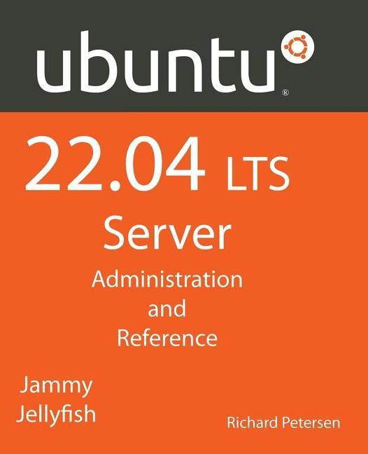 Könyv Ubuntu 22.04 LTS Server: Administration and Reference 