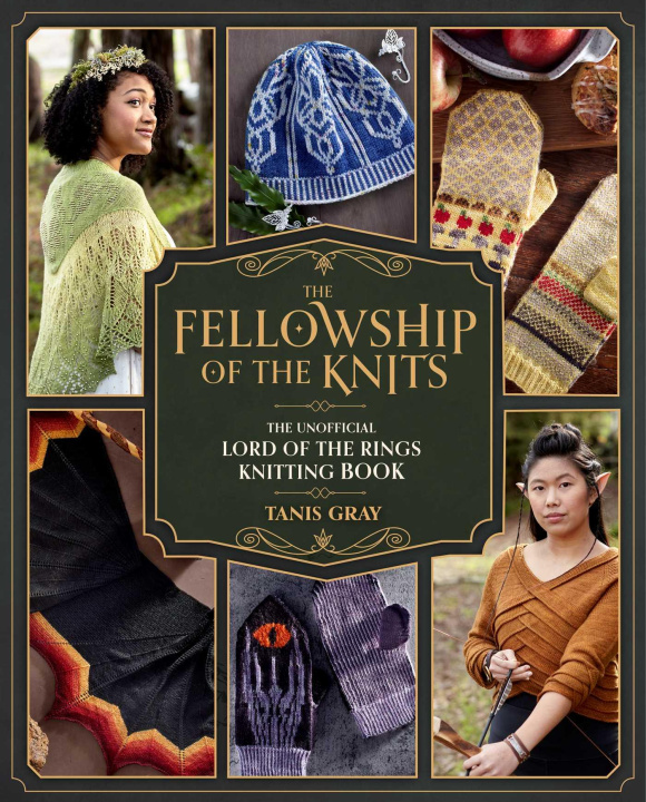 Carte The Fellowship of the Knits: Lord of the Rings: The Unofficial Knitting Book 