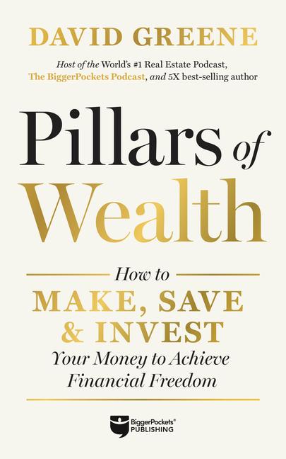 Carte Pillars of Wealth: How to Make, Save, and Invest Your Way to Financial Freedom 