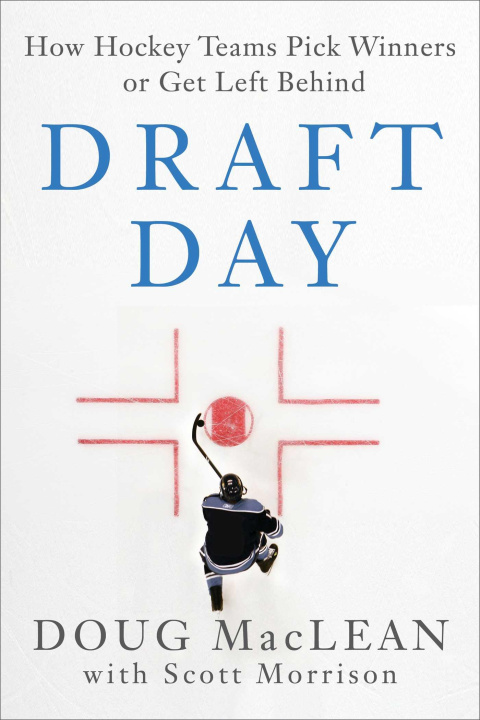 Könyv Draft Day: The Art of Building Winning Hockey Teams Scott Morrison