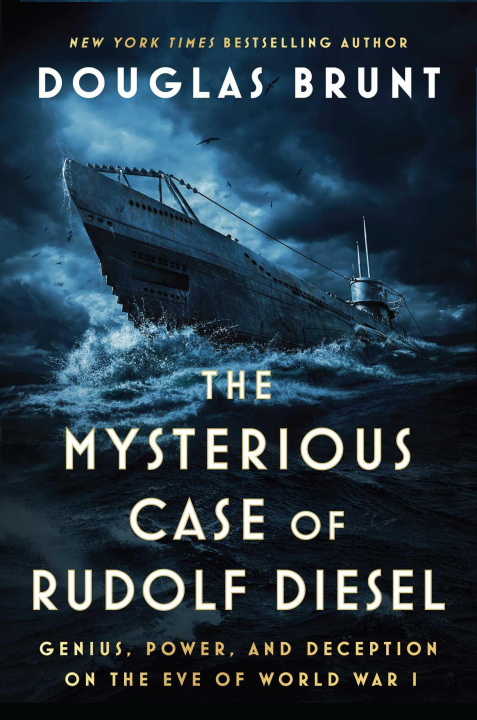 Carte The Mysterious Case of Rudolf Diesel: Genius, Power, and Deception on the Eve of World War I 