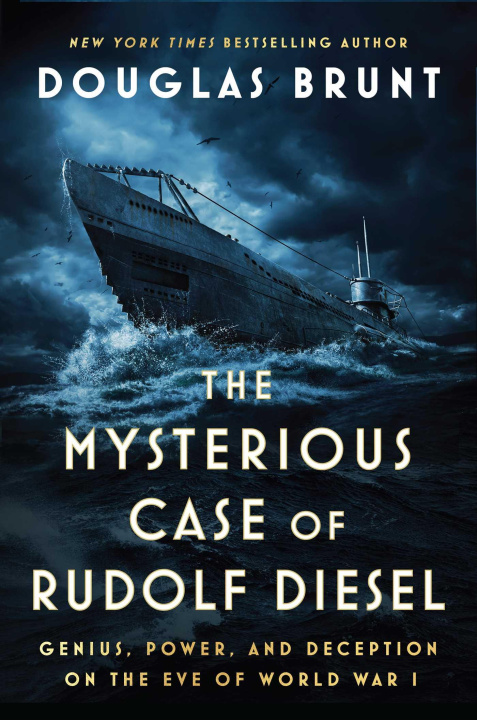 Könyv The Mysterious Case of Rudolf Diesel: Genius, Power, and Deception on the Eve of World War I 