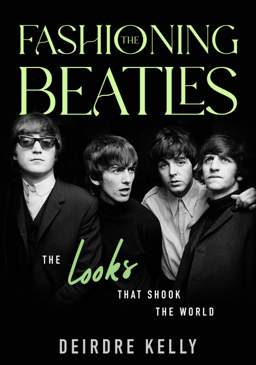 Könyv Fashioning the Beatles 