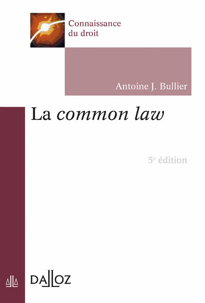 Carte La common law. 5e éd. Antoine J. Bullier