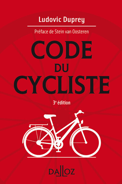 Könyv Le code du cycliste. 3e éd. Ludovic Duprey
