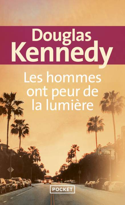 Könyv Les hommes ont peur de la lumière Douglas Kennedy