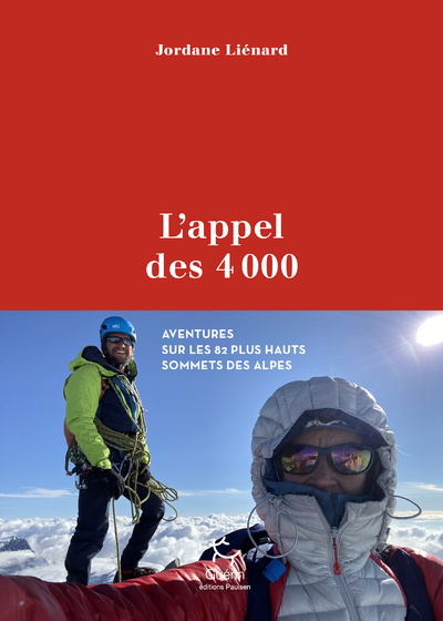 Kniha L'appel des 4000 - Gravir les 82 sommets de plus de 4000 mètres Jordane Petit Lienard