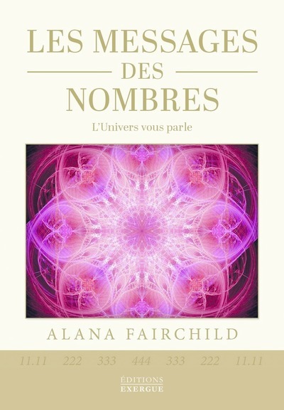 Knjiga Les messages des nombres - L'Univers vous parle! Alana Fairchild