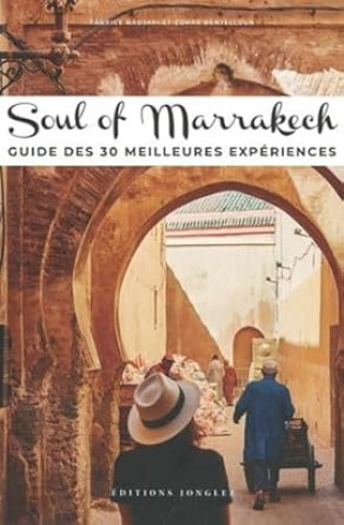 Knjiga Soul of Marrakech - Guide des 30 meilleures expériences Fabrice Nadjari
