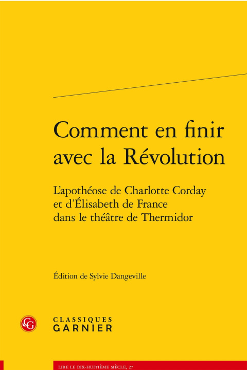 Knjiga Comment en finir avec la révolution - l'apothéose de charlotte corday et d'elisa Anonyme