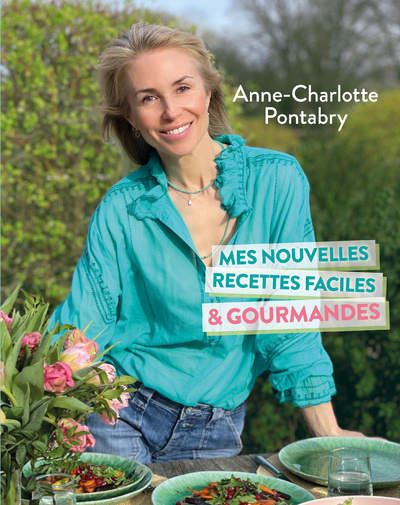 Carte Mes nouvelles recettes faciles et gourmandes Anne-Charlotte Pontabry