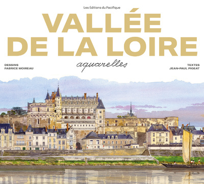 Kniha Vallée de la Loire Aquarelles - Nouvelle Ed. 2023 Fabrice Moireau