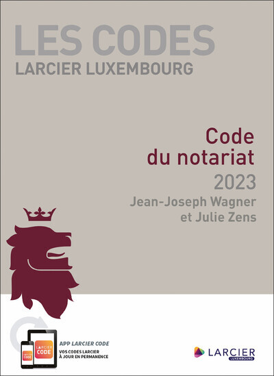 Книга Code Larcier Luxembourg - Code du notariat 2023 Jean-Joseph Wagner