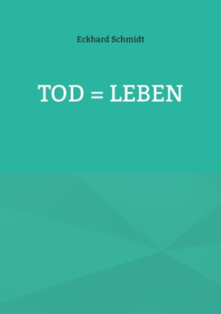 Knjiga Tod = Leben Eckhard Schmidt