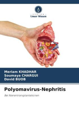 Könyv Polyomavirus-Nephritis Soumaya Chargui
