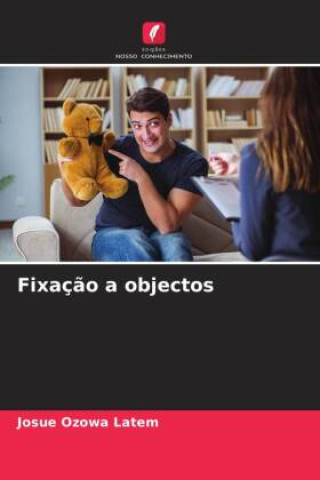 Knjiga Fixação a objectos Josue Ozowa Latem