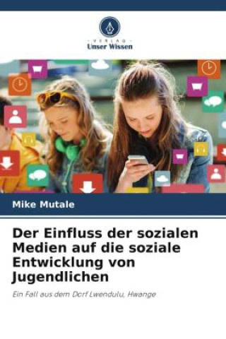 Livre Der Einfluss der sozialen Medien auf die soziale Entwicklung von Jugendlichen 