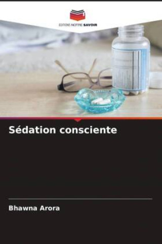 Knjiga Sédation consciente Bhawna Arora