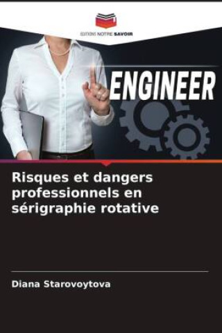 Knjiga Risques et dangers professionnels en sérigraphie rotative Diana Starovoytova