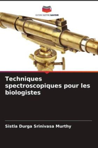 Knjiga Techniques spectroscopiques pour les biologistes Meriga Balaji