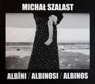 Knjiga Albíni, Albinosi, Albinos Michal Szalast