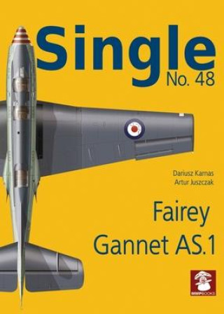 Kniha Single No. 48 Fairey Gannet As.1 Artur Juszczak