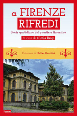 Kniha A Firenze Rifredi. Storie quotidiane del quartiere fiorentino 